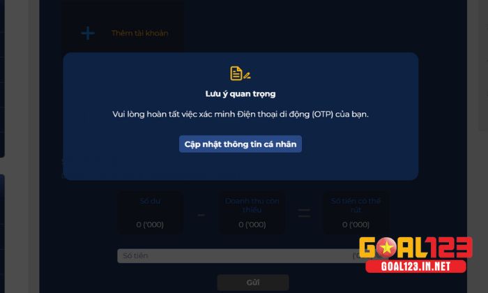 Câu hỏi thường gặp Goal123 3 Hãy cập nhật thông tin cá nhân trước khi rút tiền Goal123